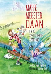 Maffe meester Daan en de spetterende sportdag - Judith van Helden (ISBN 9789085435242)