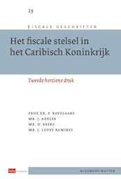 Het fiscale stelsel in het Caribisch Koninkrijk - P. Kavelaars, J. Adeler, D. Beeks, J. Lopez Ramirez (ISBN 9789012390453)