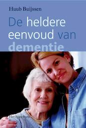 De heldere eenvoud van dementie - Huub Buijssen (ISBN 9789000306480)
