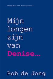 Mijn longen zijn van Denise - Rob de Jong (ISBN 9789065235022)