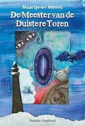 Maartje en Menno, de meester van de duistere toren - Marieke Gombault (ISBN 9789491048043)