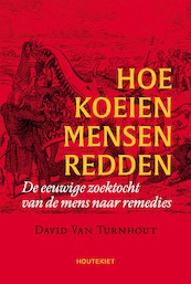 Hoe koeien mensen redden - David Van Turnhout (ISBN 9789089249494)
