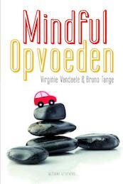 Mindful opvoeden - Virginie Vandaele, Bruno Tange (ISBN 9789490382414)