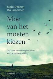Moe van het moeten kiezen - Marc Desmet, Ria Grommen (ISBN 9789401402163)