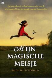 Mijn magische meisje - Michael Schofield (ISBN 9789044341157)