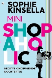 Mini shopaholic - Sophie Kinsella (ISBN 9789044346183)