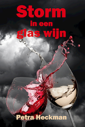 Storm in een glas wijn - Petra Heckman (ISBN 9789491777813)