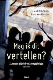 Mag ik dit vertellen? - Lieselot de Wilde, Bruno Vanobbergen (ISBN 9789033486210)