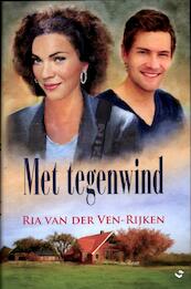 Met tegenwind - Ria van der Ven-Rijken (ISBN 9789059771628)