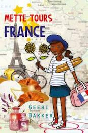 Mette tours France - Geeri Bakker (ISBN 9789026602573)