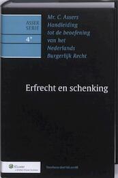 Mr C. Asser's handleiding tot de beoefening van het Nederlands burgerlijk recht / 4 Erfrecht en schenking - (ISBN 9789013093872)
