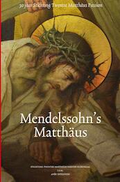 Mendelssohn's Matthaus - Toon Ottink, Margriet Vroomans, Han Pape (ISBN 9789072603388)