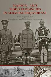 Majoor-arts Tiddo Reddingius in Albanese krijgsdienst - John von Muhlen (ISBN 9789089546180)