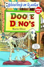 Waanzinnig om te weten. Dooie dino's / Steengoed die steentijd - Martin Oliver, Tetry Deary, Terry Deary (ISBN 9789020605488)