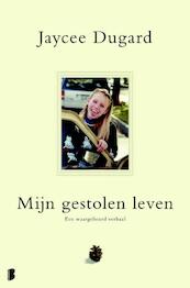 Mijn gestolen leven - Jaycee Dugard (ISBN 9789460929021)