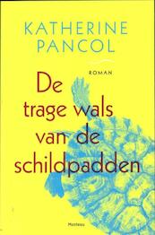 De trage wals van de schildpad - Kathérine Pancol (ISBN 9789460412653)
