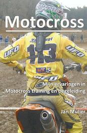 Motocrosservaringen in training, begeleiding en advies - Jan Müller (ISBN 9789461936325)