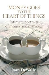 Money Goes to the Heart of Things - J. de Walle (ISBN 9789059728394)