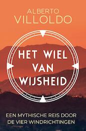 Het wiel van wijsheid - Alberto Villoldo (ISBN 9789020219197)