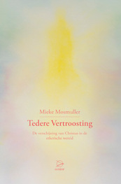Tedere Vertroosting - Mieke Mosmuller (ISBN 9789075240658)