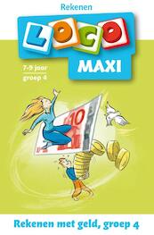 Maxi Loco groep 4 Rekenen met geld - Anneke Bezem (ISBN 9789001500276)