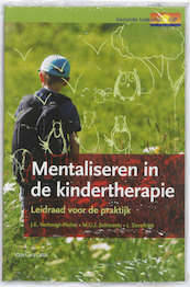 Mentaliseren in de kindertherapie - J.E. Verheugt-Pleiter, M.G.J. Schmeets, J. Zevalkink (ISBN 9789023246268)