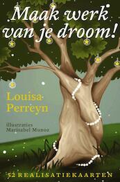 Maak werk van je droom! 52 realisatiekaarten - Louisa Perreyn (ISBN 9789077408933)