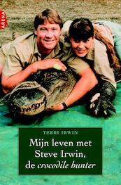 Mijn leven met Steve Irwin, de Crocodile Hunter - T. Irwin (ISBN 9789069749518)