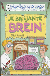 Je briljante brein - Nick Arnold (ISBN 9789020605174)
