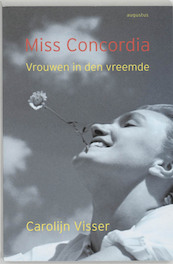 Miss Concordia - Carolijn Visser (ISBN 9789045700472)