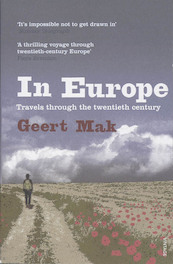In Europe - Geert Mak (ISBN 9780099516736)