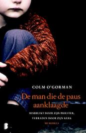 De man die de paus aanklaagde - Colm O'Gorman (ISBN 9789460230516)