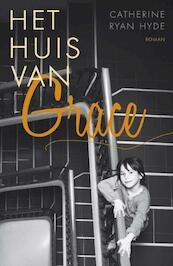 Het huis van Grace - Catherine Ryan Hyde (ISBN 9789032513139)