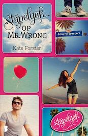 Stapelgek op Mr. Wrong - Kate Forster (ISBN 9789022566985)