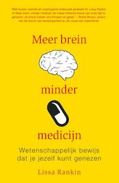 Meer brein minder medicijn - Lissa Rankin (ISBN 9789400504936)