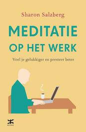 Meditatie op het werk - Sharon Salzberg (ISBN 9789021556543)