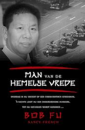 Man van de hemelse vrede - Bob Fu, Nancy French (ISBN 9789029723213)