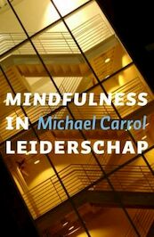 Mindfulness in leiderschap - M. Carroll, Michael Carroll (ISBN 9789025958985)
