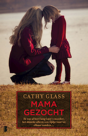 Mama gezocht - Cathy Glass (ISBN 9789022570616)