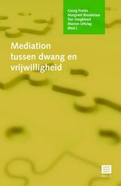 Mediation tussen dwang en vrijwilligheid - (ISBN 9789046606674)
