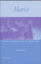Maria - J. Hendriks, Joris Hendriks (ISBN 9789023244707)