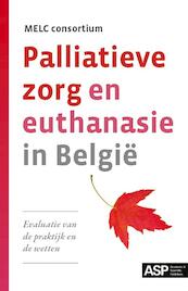 Palliatieve zorg en euthanasie in Belgie - Melc Consortium (ISBN 9789054878247)