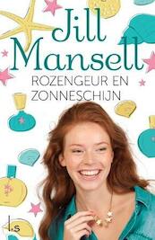 Rozengeur en zonneschijn - Jill Mansell (ISBN 9789021808772)