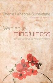 Verdiep je mindfulness - Bhante Henepola Gunaratana, Henepola Gunaratana (ISBN 9789069639727)