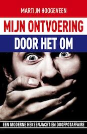 Ontvoerd door het Openbaar Ministerie - Martijn Hoogeveen (ISBN 9789490783297)