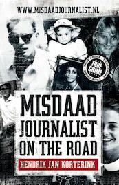 Misdaadjournalist on the road - Hendrik Jan Korterink (ISBN 9789089750365)