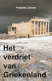 Het verdriet van Griekenland - Frederiek Lommen (ISBN 9789082998016)