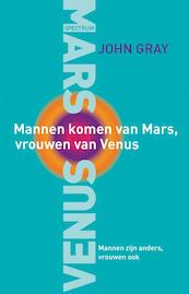 Mannen komen van Mars, Vrouwen van Venus - John Gray (ISBN 9789027484888)