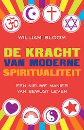 De kracht van moderne spritualiteit - William Bloom (ISBN 9789401300070)