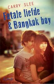Fatale liefde & Bankkok boy - Carry Slee (ISBN 9789049926106)